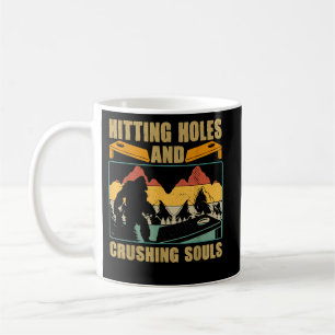 Taza De Café Golpear agujeros aplastar almas Humor de mimbre