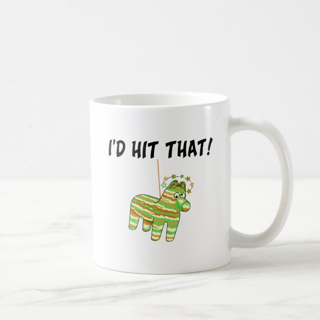 Taza De Café Golpearía ese Pinata (Derecha)