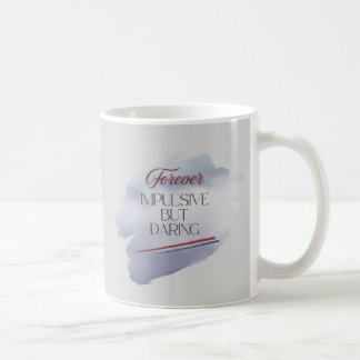 Taza De Café Golpes audaces, corazón salvaje: Impulsivo pero at