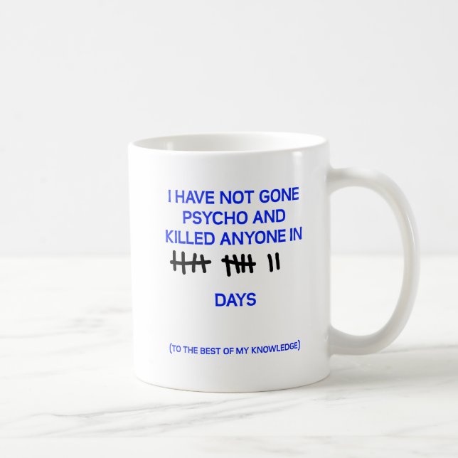 Taza De Café Gone Psycho Funny Mug (Derecha)