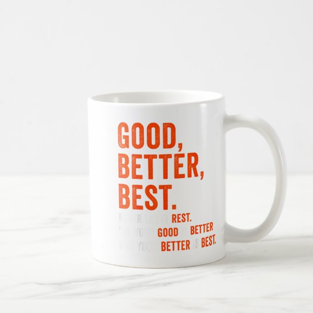 Taza De Café Good Better Never Let It Rest  (Derecha)