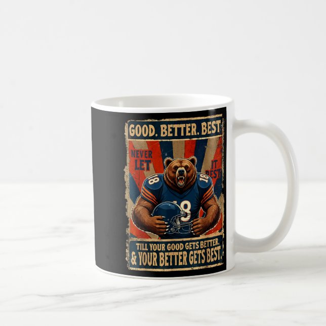 Taza De Café Good Better Never Let It Rest Funny Bear  (Derecha)