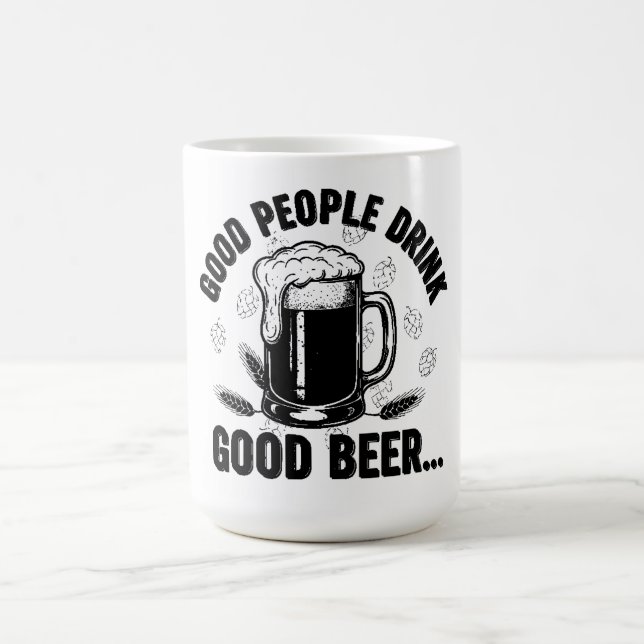 Taza De Café Good People Drink Good Beer - Funny Beer Quote (Centro)