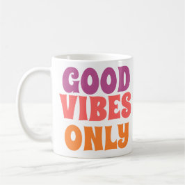 Taza De Café Good Vibes Only – Colorful Text on Cute White Mug 