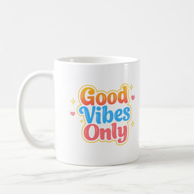 Taza De Café Good Vibes Only Positive Quote Mug (Izquierda)