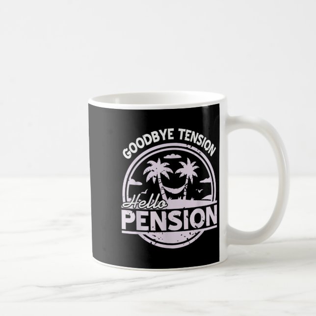 Taza De Café Goodbye Tension Hello Pension Relax Time Mood  (Derecha)
