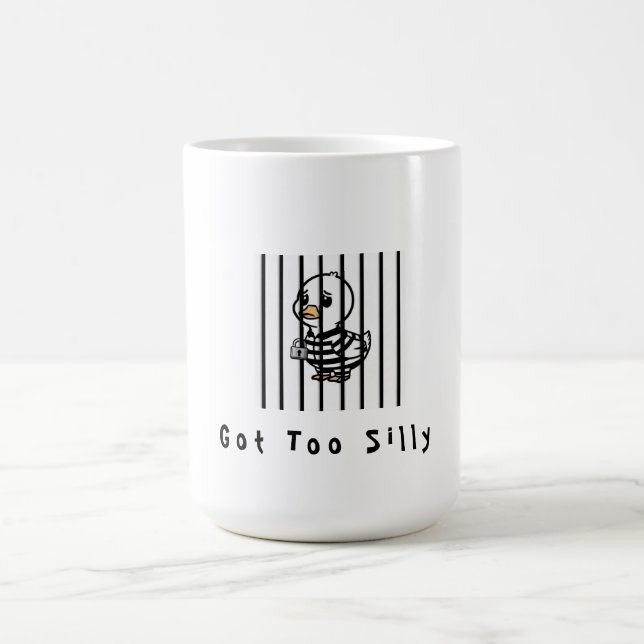 Taza De Café Got too Silly Funny Goose (Centro)