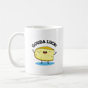 Taza De Café Gouda Luck Funny Cheese Pun