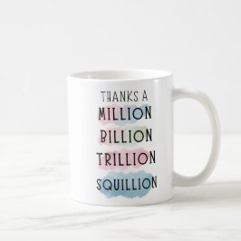 Taza De Café Gracias a un millón, mil millones, billones, diver