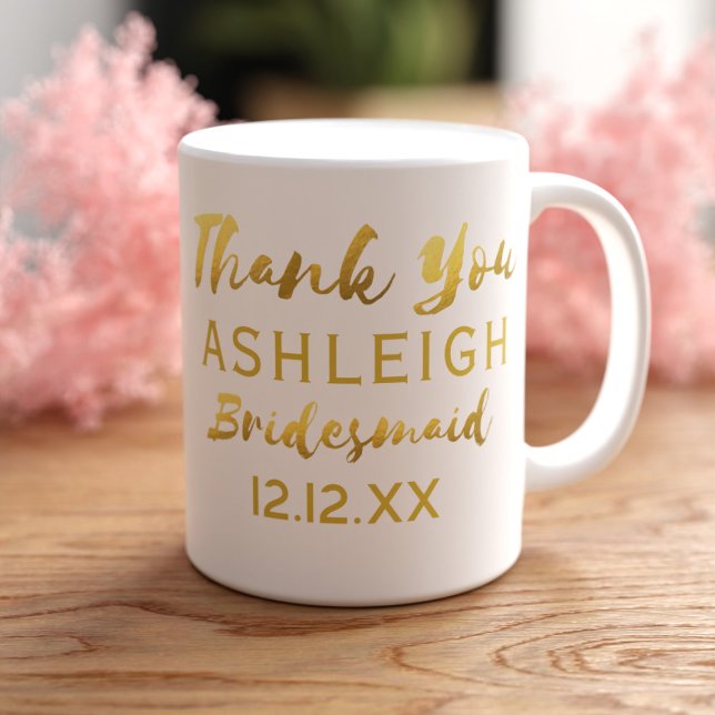 Taza De Café Gracias Bridesmaid Modern Script Faux Relieve meta (A perfect gift for your Bridesmaid. Just add her name and your wedding date)