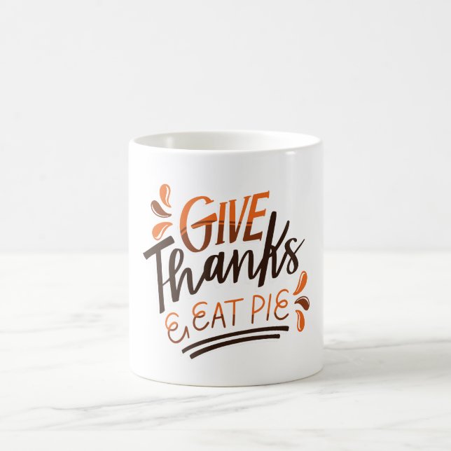 Taza De Café Gracias Comer Pie - Día de Acción de Gracias (Centro)