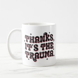 Taza De Café Gracias Es el Trauma Humor Oscuro Frase