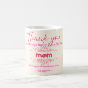 Taza De Café Gracias por estar siempre ahí por mí, mamá.