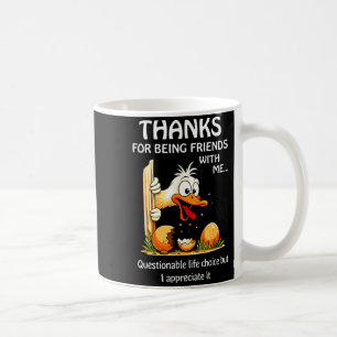 Taza De Café Gracias por ser amigos con vida cuestionable