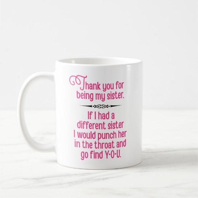 Taza De Café "Gracias por ser mi hermana" Gracioso (Izquierda)