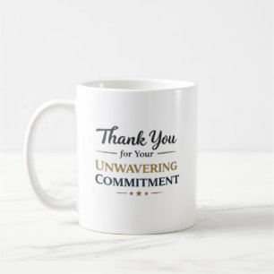 Taza De Café Gracias por su compromiso inquebrantable