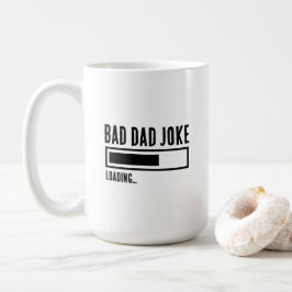 Taza De Café Graciosa carga de Chiste de papá malo
