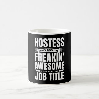 Taza De Café Graciosa cita de Freakin' Awesome Hostess