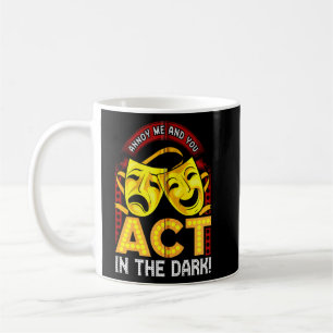 Taza De Café Graciosa Cita De Máscara Y Luces De Teatro Para Lu