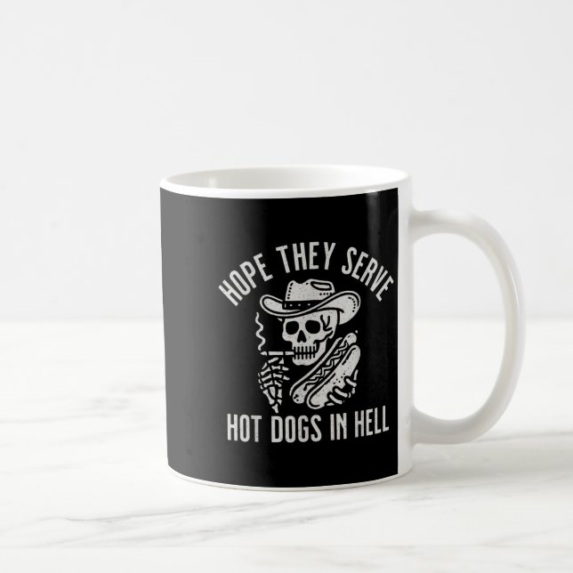 Taza De Café Graciosa Esperanza Que Sirvan Perros Calientes En  (Derecha)