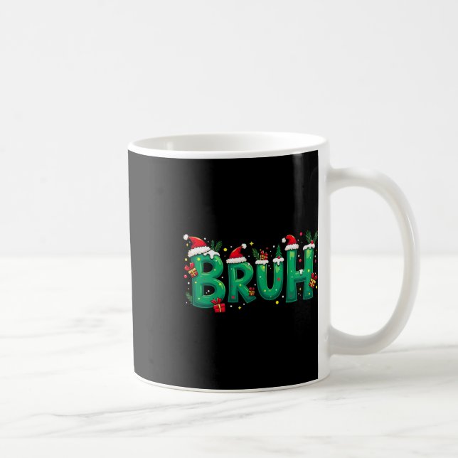 Taza De Café Graciosa Navidad Bruh (Derecha)