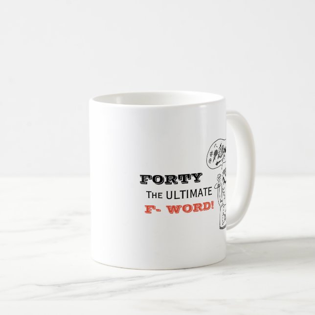 Taza De Café Gracioso 40 cumpleaños Mug CUARENTA La Última Pala (Anverso derecho)