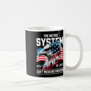 Taza De Café Gracioso 4 De Julio El Sistema Métrico No Puede Me