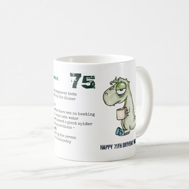 Taza De Café Gracioso 75.º Dino personalizado "Cuando yo era tu (Anverso derecho)