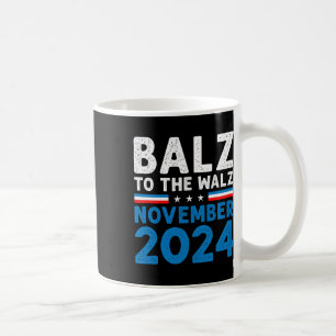 Taza De Café Gracioso Balz Para El Walz Kamala Harris Tim Walz
