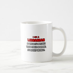 Taza De Café Gracioso bibliotecario. Muy improbable