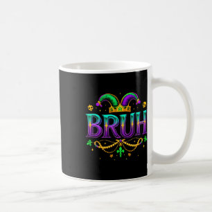 Taza De Café Gracioso Bruh Mardi Gras Aparecen Niños Mardi Gr