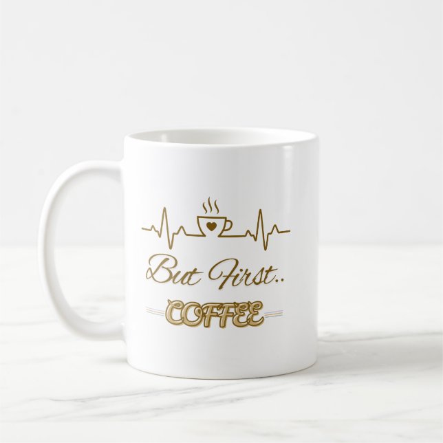 Taza De Café Gracioso Café Gifted Heartbeat - Pero Primer Café (Izquierda)