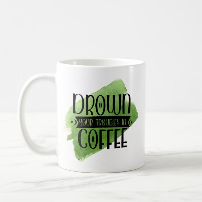 Taza De Café Gracioso café Mug - Ahogó tus problemas Regalo de  (Izquierda)