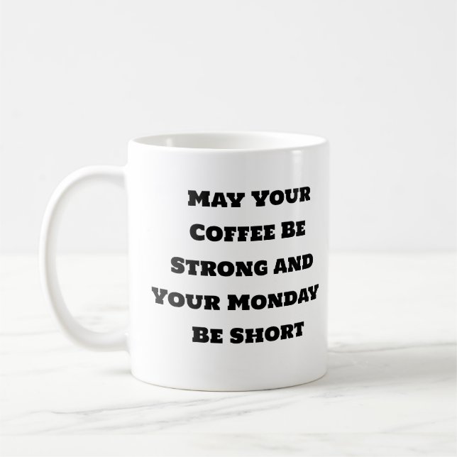 Taza De Café Gracioso café Mug - Breve lunes de café fuerte (Izquierda)