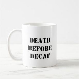Taza De Café Gracioso café Mug - Muerte antes de la sordera