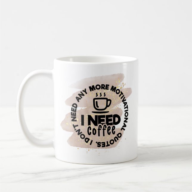 Taza De Café Gracioso café Mug - Necesito Café, No Citas (Izquierda)