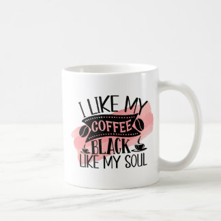 Taza De Café Gracioso café Mug - Negro Como Mi Alma Cita