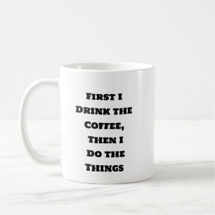 Taza De Café Gracioso Café Mug - Primero Café Y Después Cosas