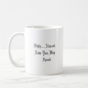 Taza De Café Gracioso café Mug - Shhh Coffee First