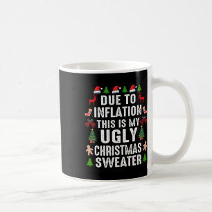 Taza De Café Gracioso Debido A La Inflación Los Navidades Feo S