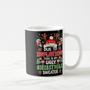 Taza De Café Gracioso Debido A La Inflación Los Navidades Feo S