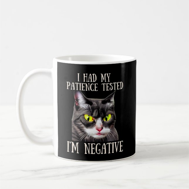 Taza De Café Gracioso gato que probé mi paciencia, soy negativo (Izquierda)