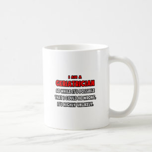 Taza De Café Gracioso Geriatra.. Muy improbable