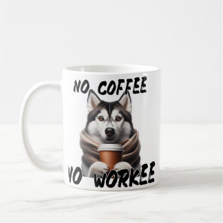 Taza De Café Gracioso Husky Dog Coffee Mug - Sin Café Ni Trabaj