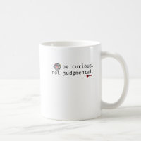 Gracioso Inspirador Ser Curioso No Juicio Mug
