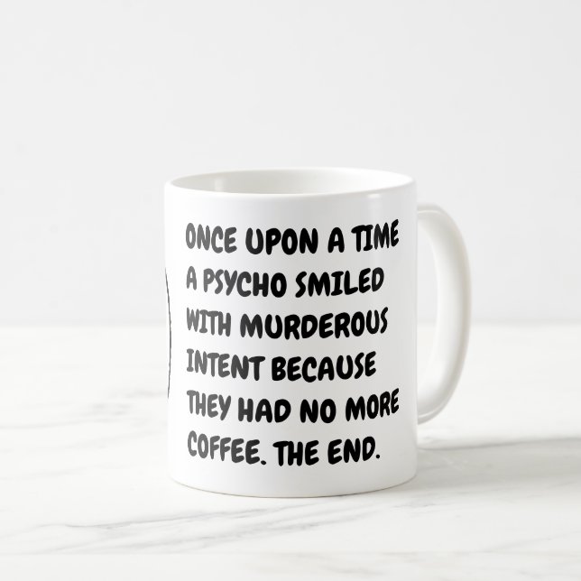 Taza De Café Gracioso meme de café del psico (Anverso derecho)