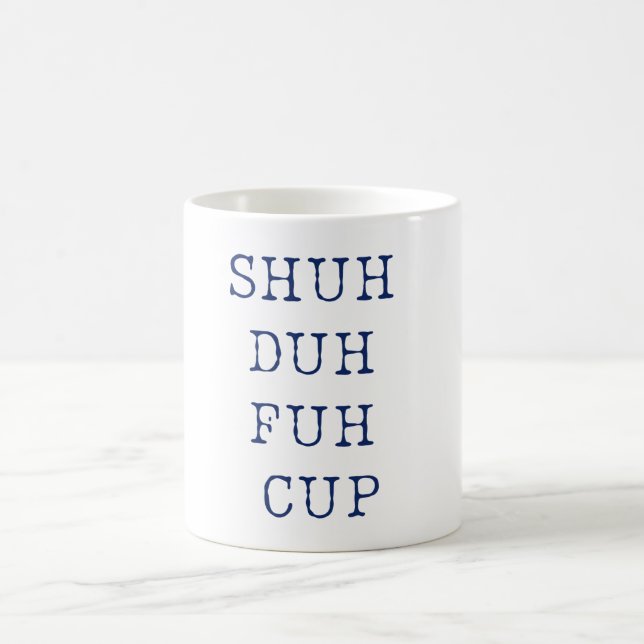 Taza De Café Gracioso Mug de Sh Duh Cup (Centro)