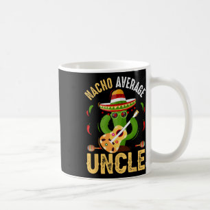 Taza De Café Gracioso Nacho Promedio Tío Cinco De Mayo Mexicano