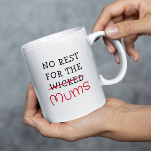Taza De Café Gracioso No Descanso Para Las Mamás