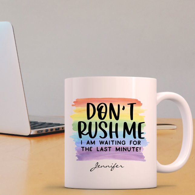 Taza De Café Gracioso No me apresuren la oficina personalizada (Subido por el creador)